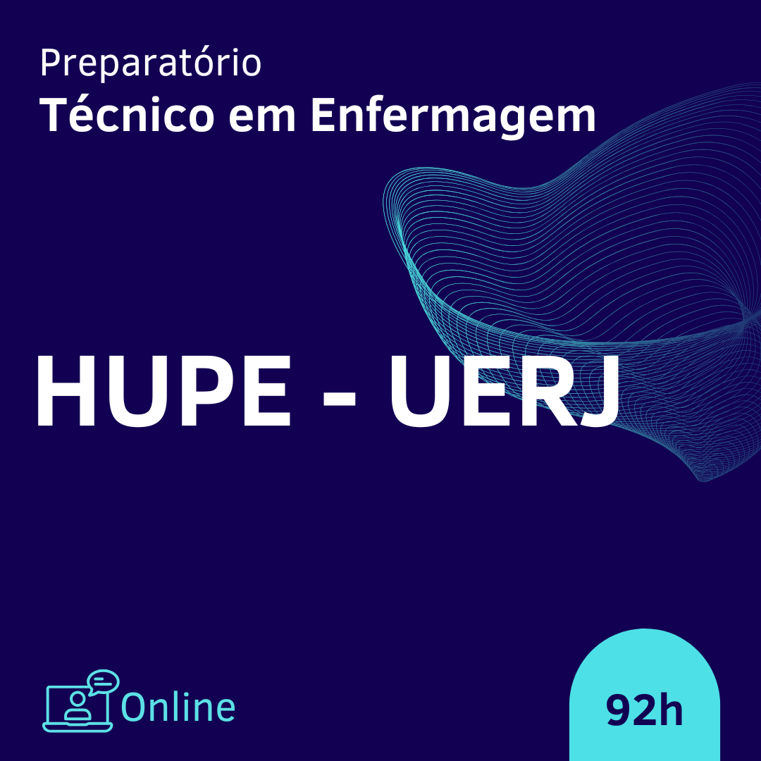 PREPARATÓRIO TÉCNICO DE ENFERMAGEM HUPE ONLINE